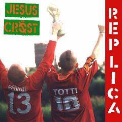 Jesus Crøst : Replica